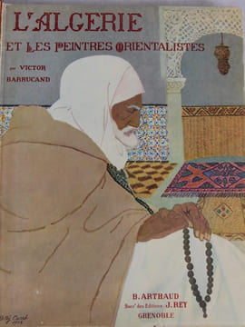 L’Algérie et les peintres orientalistes. BARRUCAND (Victor)