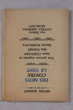 Des Mots contre le vent. Trois gravures originales de James Coignard, Max Papart, Shoichi Hasegawa. Bohbot (Michel) - Coignard (James) - Papart (Max) ...