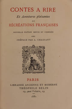 Contes à rire et Aventures plaisantes ou Récréations françaises. Nouvelle édition revue et corrigée avec préface par A. Chassant.. [Chassant ...