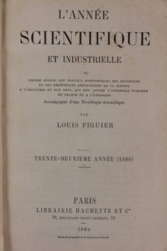 L’Année scientifique et industrielle ou Exposé annuel des travaux scientifiques, des inventions et des principales applications de la science à ...