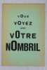 Vous voyez avec votre nombril ! . [Surréalisme ; Belgique] Scutenaire (Louis) - Souris (André) - al.