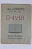 Chimiot.  Etude par Maurice Rat. Lettre préface de Maurice Magre. Portrait de l’artiste par lui-même. Artistes du livre (les) [Chimiot]