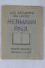 Hermann Paul.  Etude par Raymond Geiger. Lettre préface de Francis de Miomandre. Portrait de Valentine Hugonzac. Artistes du livre (les) [Hermann ...