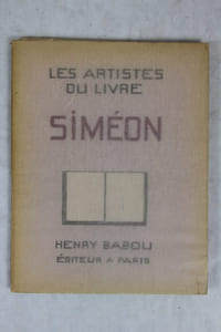Siméon. Etude par Luc-Benoist. Lettre préface de Jean-Jacques Brousson. Portrait par Laure Albin-Guillot