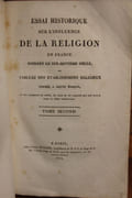 Essai historique sur l'influence de la religion en France pendant le dix-septième siècle, ou Tableau des établissemens religieux formés à cette époque, et des exemples de piété, de zèle et de charité qui ont brillé dans le même intervalle. par PICOT (Michel-Joseph-Pierre) - Image 2