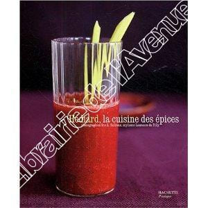 HEDIARD, LA CUISINE DES EPICES - Photographies de Iris L. SULLIVAN, stylisme de Laurence du TILLY