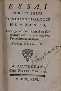 Essai sur l'origine des Connaissances humaines. Ouvrage où l'on réduit à un seul principe tout ce qui concerne l'entendement humain.