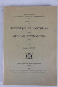 Technique et panthéon des médiums viêtnamiens (Dong).