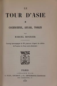 Le Tour d’Asie. I. Cochinchine, Annam, Tonkin. II. L’Empire du Milieu.