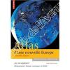 Atlas D'une Nouvelle Europe. Beckouche (Pierre) - Richard (Yann) - Lamy  (Pascal)