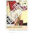 Berlin 1933-1945. Séduction Et Terreur : Croisade Pour Une Catastrophe