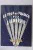 Quelques Illuminations du Tour de France de la Lumiere.. [Publicité] Compagnie des Lampes Mazda