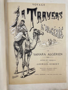 Voyage à travers l’Algérie. Le Sahara algérien. Notes et croquis.