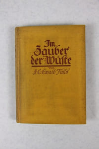 In Zauber der Wüste. Fahrten, Entdeckungen und Ausgrabungen der Kaufmannschen Expedition in der Libyschen Wüste