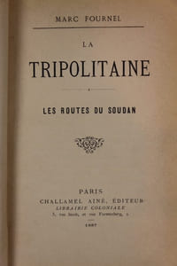 La Tripolitaine. Les routes du Soudan.