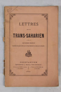 Lettres sur le Trans-saharien. Deuxième édition augmentée de quatre lettres sur le Trans-Saharien et de deux sur la Sécurité