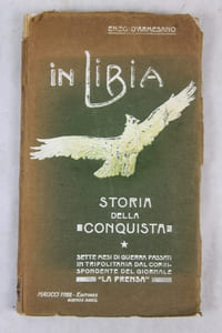 In Libia. Storia della conquista (sette mesi di guerra passati in Tripolitania dal Corrispondente del giornale La Prensa)