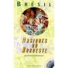 Bresil musiques du nordeste (+ CD). Mortaigne (Véronique)