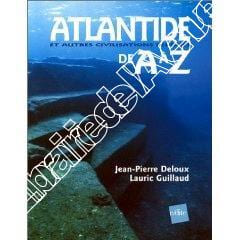 Atlantide et autres civilisation perdues de A à Z