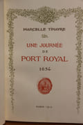 Une journée de Port Royal. 1654. Illustrations et gravures par Julien Tinayre. par TINAYRE Marcelle - Image 2