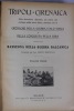Tripoli - Cirenaica : Note Descrittive, Illustrate, dei Paesi, dei Costumi, della Storia Libica, alternate con le " Cronache Della Guerra Italo-Turca ...