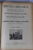 Tripoli - Cirenaica : Note Descrittive, Illustrate, dei Paesi, dei Costumi, della Storia Libica, alternate con le " Cronache Della Guerra Italo-Turca ...