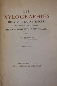 Les Xylographies du XIVe et du XVe siècle au Cabinet des Estampes de la Bibliothèque nationale.