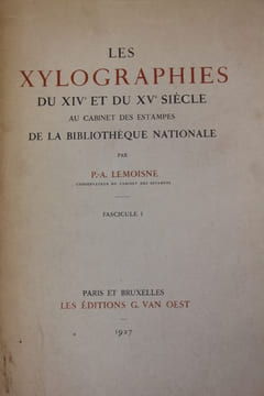 Les Xylographies du XIVe et du XVe siècle au Cabinet des Estampes de la Bibliothèque nationale.. LEMOISNE P.-A.