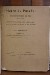 Pierre de Paschal, historiographe du roi (1522-1565).