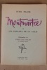 Montmartre ou les enfants de la folie. . Illustrations de Pierre Mac Orlan de l’Académie Goncourt - Illustrations de Pierre MAC ORLAN. FRANK (Nino)