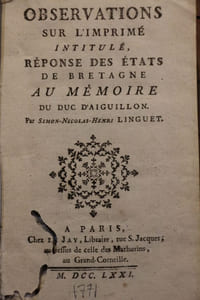 Observations sur l’Imprimé intitulé, Réponse des états de Bretagne au Mémoire du Duc d’Aiguillon.. Par Simon-Nicolas-Henri Linguet