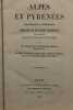 Alpes et Pyr&eacute;n&eacute;es. Arabesques litt&eacute;raires. Collectif