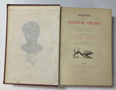 Histoire de la sculpture grecque Tome second. Ouvrage illustrée de 12 planches hors texte, en chromolithographie ou en héliogravure, et de 360 gravures dans le texte