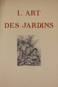 De l’art des jardins du XVe au XXe siècle.