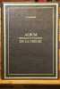 Album historique et pittoresque de la Creuse. Ouvrage rédigé par une société d’Hommes de lettres et d’Archéologues, illustré de dessins et vignettes, ...