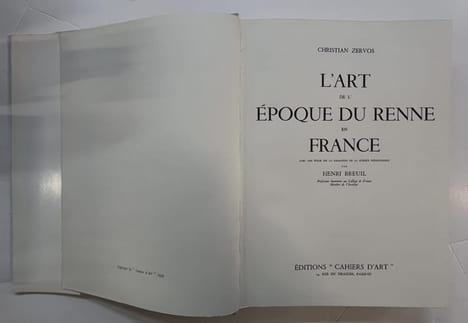 L'Art de l’époque du renne en France. Avec une étude sur la formation de la science préhistorique par Henri Breuil. ZERVOS (Christian) - BREUIL (abbé) ...