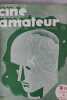 Le cinéma d’amateur français et mondiale. Le film substandard. N° 68. 1 janvier 1937 - N°90. Décembre 1938.. CINÉ AMATEUR Le