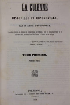 La Guienne historique et monumentale.. DUCOURNEAU Alexandre