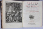 Moeurs et usages des Turcs, leurs religion, leur gouvernement civil, militaire et politique, avec un abrégé de l’histoire ottomane.. GUER Jean-Antoine