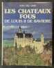 Les Châteaux fous de Louis II de Bavière. Photographies de Jérôme Da Cunha. Cars, Jean des