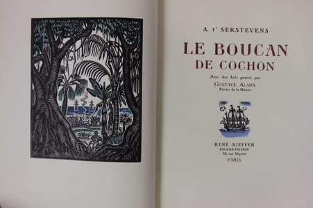 Le boucan de cochon. Avec des bois gravés par Gustave ALAUX, Peintre de la Marine.. Illustrations de Albert T’Serstevens