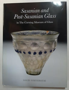 Sasanian And Post-sasanian Glass in the Corning Museum of Glass