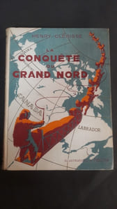 La Conquête du Grand Nord. Illustrations de Pellos - Illustrations de PELLOS