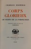 Corps glorieux ou vertu de la perfection. Ornements gravés sur bois par Carlègle [reliées à la suite : épreuves corrigées et correspondance ...