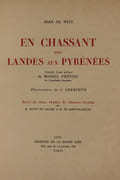 En chassant des Landes aux Pyrénées, illustrations de J. Oberthür, suivi de deux études de chasses locales par H. Botet de Lacaze et H. de Saint-Blanquat par WITT Jean de ; OBERTHUR Joseph - Image 2
