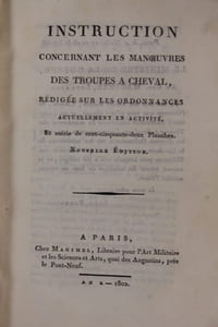 Instruction concernant les manoeuvres des ,troupes à cheval rédigée sur les ordonnances actuellement en activité. Nouvelle édition.