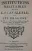 Institutions militaires pour la cavalerie et les dragons.. LA PORTERIE (Fr. de)
