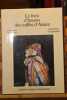 Le Livre d’Heures des coiffes d’Alsace. “Wie s’Elsass unter d’hüb kumm-n-isch...” !. [Alsace] DOERFLINGER Marguerite ; AIGREMONT Jean-Pierre d’, ...