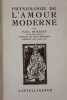 Physiologie de l’amour moderne. Préface de Louis Bertrand et un portrait de l'auteur par Marc Ezy. BOURGET Paul
