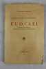 Eudj'Ali, Corsaire Barbaresque, Beglier-Bey d'Afrique et Grand-Amiral. Alger avant la conquête. DEFONTAIN-MAXANGE